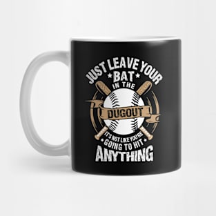 Just leave your bat in the dugout | DW Mug